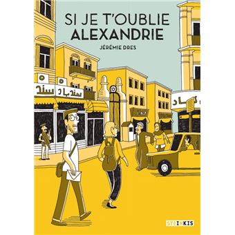 Si je t'oublie, Alexandrie